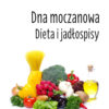 Dna moczanowa. Dieta i jadłospisy